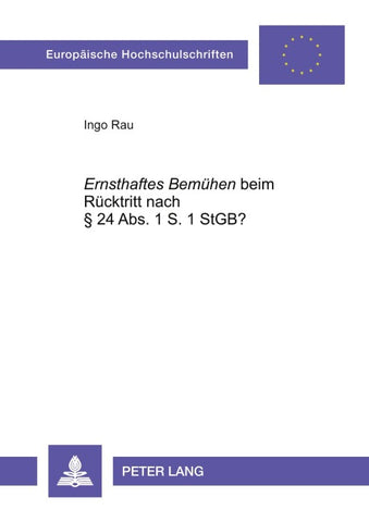 «Ernsthaftes Bemühen» beim Rücktritt nach § 24 Abs. 1 S. 1 StGB?
