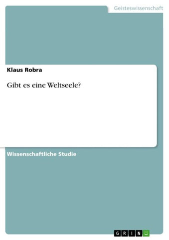 Gibt es eine Weltseele?