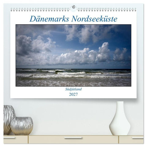 Dänemarks Nordseeküste - Südjütland (hochwertiger Premium Wandkalender 2027 DIN A2 quer), Kunstdruck in Hochglanz