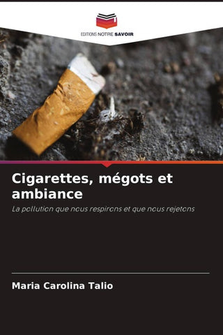 Cigarettes, mégots et ambiance