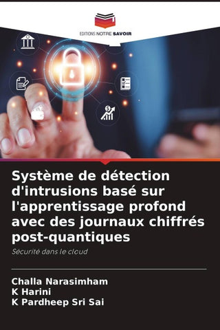 Système de détection d'intrusions basé sur l'apprentissage profond avec des journaux chiffrés post-quantiques
