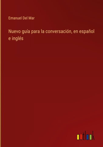 Nuevo guía para la conversación, en español e inglés