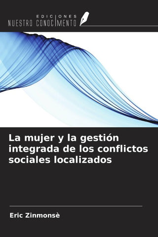 La mujer y la gestión integrada de los conflictos sociales localizados
