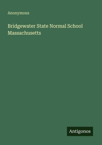 Bridgewater State Normal School Massachusetts