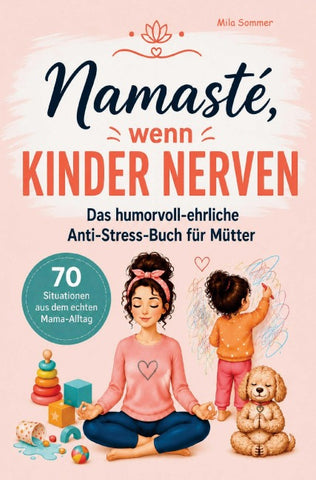 Namasté, wenn Kinder nerven