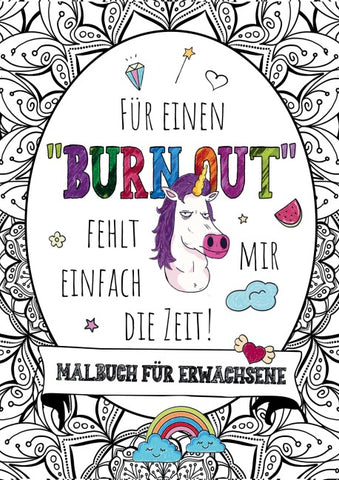 Für einen Burnout fehlt mir einfach die Zeit! – Das große Malbuch für Erwachsene