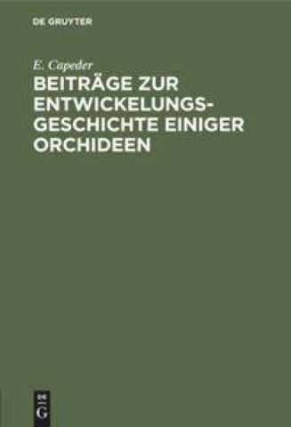 Beiträge zur Entwickelungsgeschichte einiger Orchideen