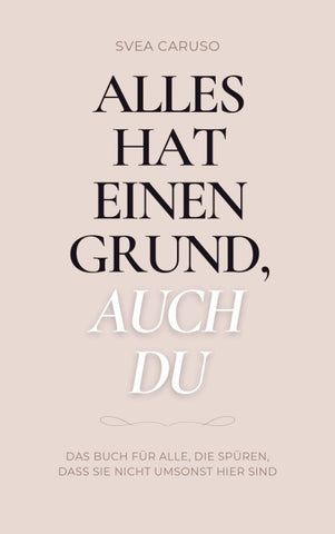 Alles hat einen Grund, auch du