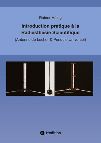Introduction pratique à la Radiesthésie Scientifique