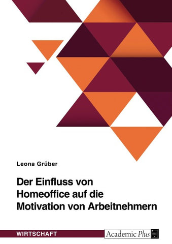 Der Einfluss von Homeoffice auf die Motivation von Arbeitnehmern