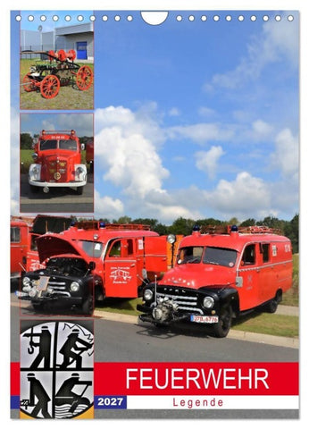 FEUERWEHR-Legende (Wandkalender 2027 DIN A4 hoch), CALVENDO Monatskalender