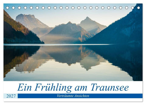 Ein Frühling am Traunsee - Verträumte Ansichten (Tischkalender 2027 DIN A5 quer), CALVENDO Monatskalender