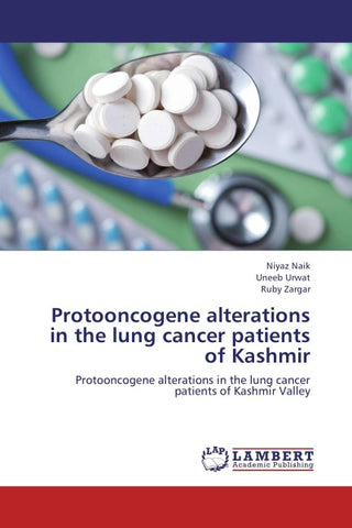 Protooncogene alterations in the lung cancer patients of Kashmir