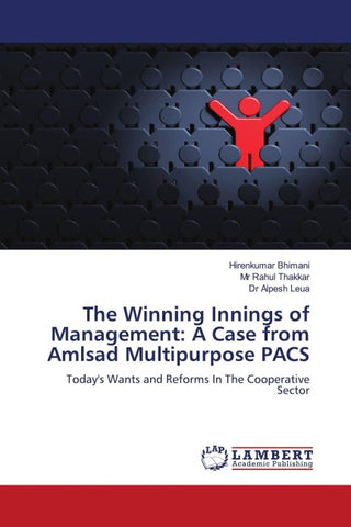 The Winning Innings of Management: A Case from Amlsad Multipurpose PACS
