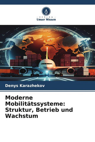 Moderne Mobilitätssysteme: Struktur, Betrieb und Wachstum