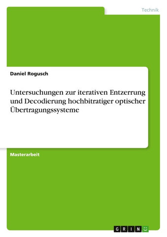 Untersuchungen zur iterativen Entzerrung und Decodierung hochbitratiger optischer Übertragungssysteme