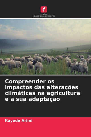 Compreender os impactos das alterações climáticas na agricultura e a sua adaptação