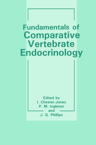 Fundamentals of Comparative Vertebrate Endocrinology