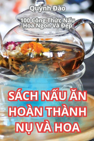 SÁCH N¿U ¿N HOÀN THÀNH N¿ VÀ HOA