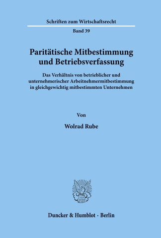 Paritätische Mitbestimmung und Betriebsverfassung.