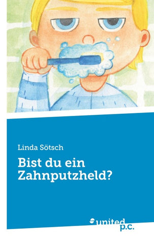 Bist du ein Zahnputzheld?