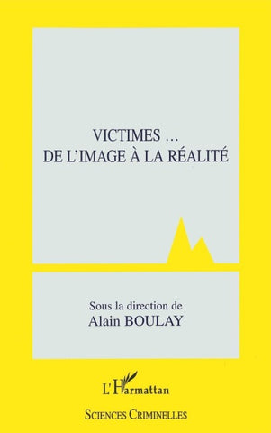 Victimes... De l'image à la réalité