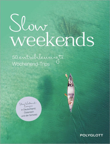 Slow Weekends