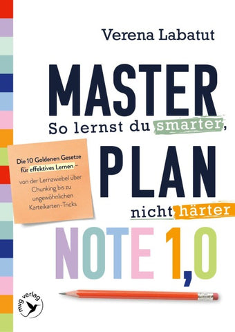 Masterplan Note 1,0 – So lernst du smarter, nicht härter