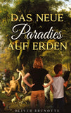 Das neue Paradies auf Erden