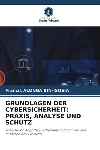 GRUNDLAGEN DER CYBERSICHERHEIT: PRAXIS, ANALYSE UND SCHUTZ