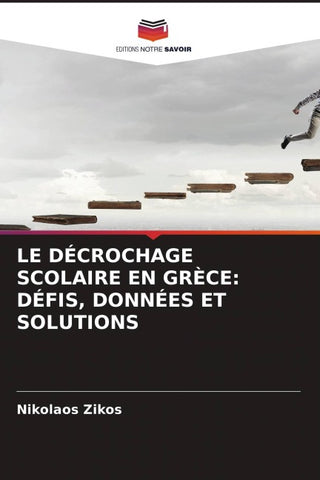 LE DÉCROCHAGE SCOLAIRE EN GRÈCE: DÉFIS, DONNÉES ET SOLUTIONS