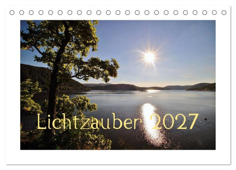 Lichtzauber 2027 (Tischkalender 2027 DIN A5 quer), CALVENDO Monatskalender