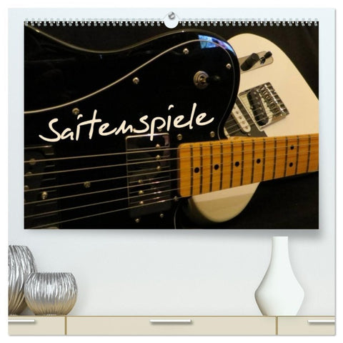 SAITENSPIELE (hochwertiger Premium Wandkalender 2026 DIN A2 quer), Kunstdruck in Hochglanz