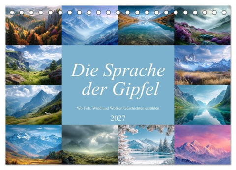 Die Sprache der Gipfel (Tischkalender 2027 DIN A5 quer), CALVENDO Monatskalender