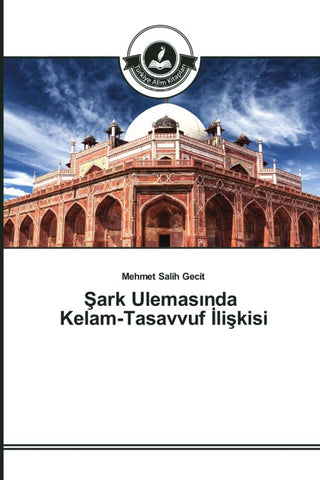 ¿ark Ulemas¿nda Kelam-Tasavvuf ¿li¿kisi