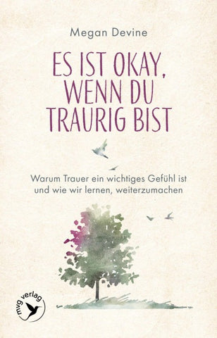 Es ist okay, wenn du traurig bist