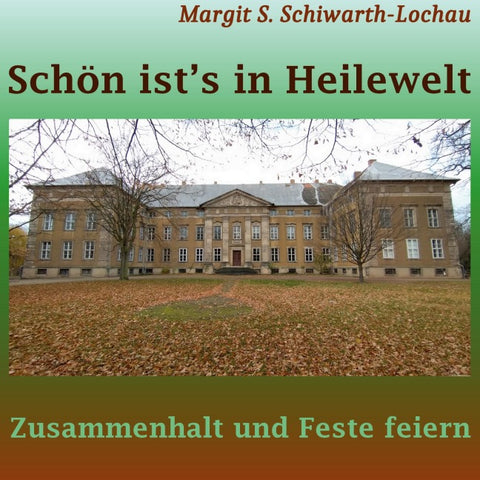 Schön ist's in Heilewelt