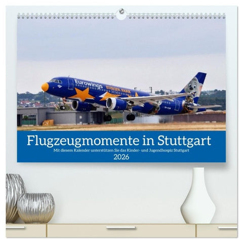 Flugzeugmomente in Stuttgart (hochwertiger Premium Wandkalender 2026 DIN A2 quer), Kunstdruck in Hochglanz