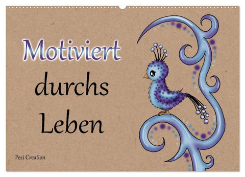 Motiviert durchs Leben (Wandkalender 2027 DIN A2 quer), CALVENDO Monatskalender