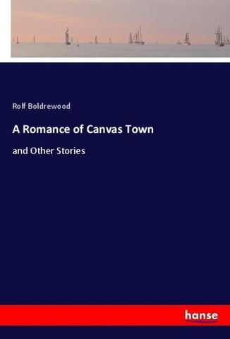 A Romance of Canvas Town