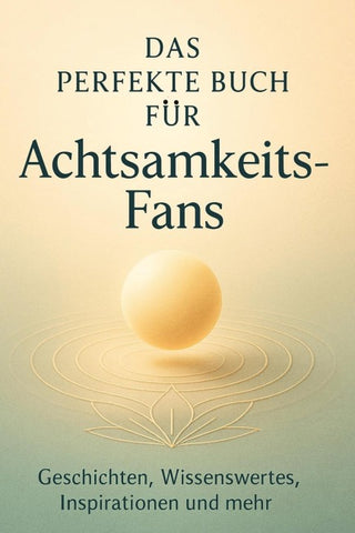 Das perfekte Buch für Achtsamkeits-Fans