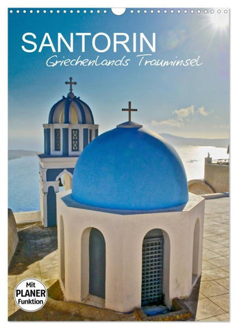 Santorin - Trauminsel Griechenlands (Wandkalender 2027 DIN A3 hoch), CALVENDO Monatskalender