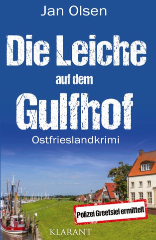 Die Leiche auf dem Gulfhof. Ostfrieslandkrimi