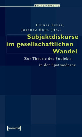 Subjektdiskurse im gesellschaftlichen Wandel