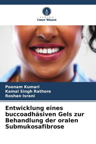 Entwicklung eines buccoadhäsiven Gels zur Behandlung der oralen Submukosafibrose