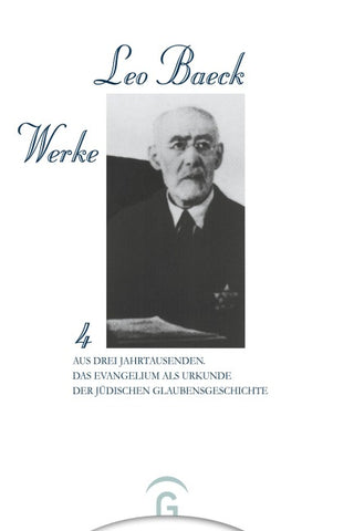 Leo Baeck Werke / Aus Drei Jahrtausenden