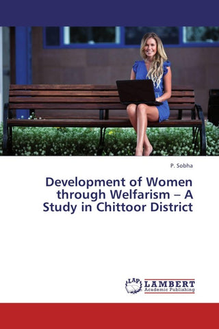 Development of Women through Welfarism - A Study in Chittoor District