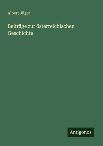 Beiträge zur österreichischen Geschichte