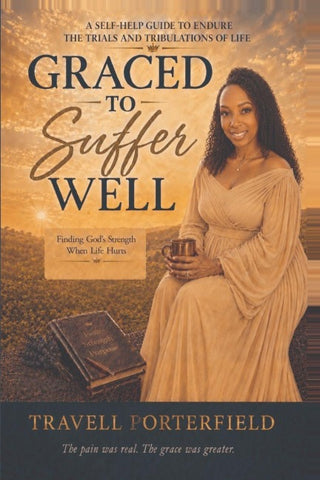 Graced to Suffer Well