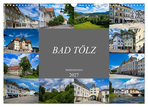 Bad Tölz Impressionen (Wandkalender 2027 DIN A3 quer), CALVENDO Monatskalender